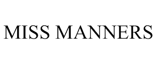 MISS MANNERS trademark