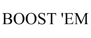 BOOST 'EM trademark