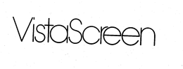 VISTASCREEN trademark