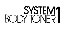 SYSTEM 1 BODY TONER trademark