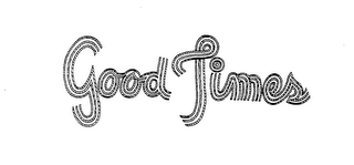 GOOD TIMES trademark