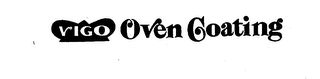 VIGO OVEN COATING trademark