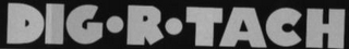 DIG-R-TACH trademark