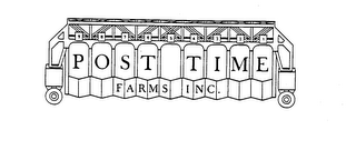 POST TIME FARMS INC.