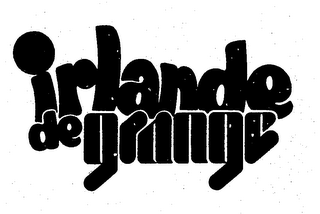 IRLANDE DE GRANGE trademark