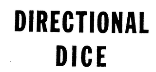DIRECTIONAL DICE trademark