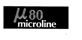 µ 80 MICROLINE