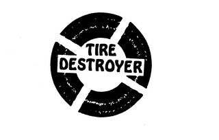 TIRE DESTROYER trademark