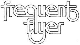 FREQUENT FLYER