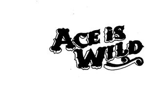 ACE IS WILD trademark