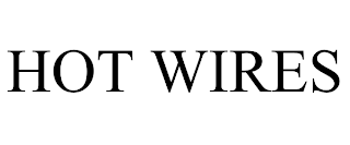 HOT WIRES trademark