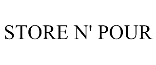 STORE N' POUR trademark