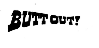 BUTT OUT! trademark