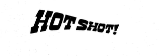 HOT SHOT! trademark