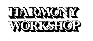 HARMONY WORKSHOP trademark