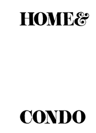 HOME & CONDO