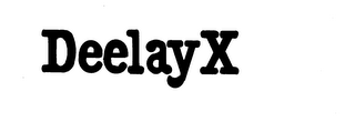 DEELAYX trademark