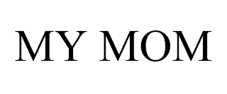MY MOM trademark