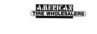 AMERICAN TIRE WHOLESALERS