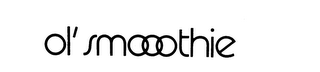 OL' SMOOOTHIE trademark