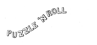 PUZZLE 'N ROLL