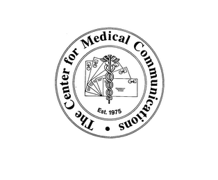 THE CENTER FOR MEDICAL COMMUNICATIONS EST. 1975