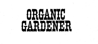 ORGANIC GARDENER