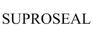 SUPROSEAL trademark
