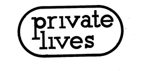 PRIVATE LIVES trademark