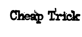 CHEAP TRICK