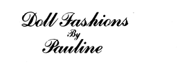 DOLL FASHIONS BY PAULINE trademark