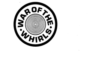 WAR OF THE .WHIRLS. trademark
