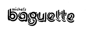 MICHEL'S BAGUETTE trademark