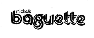 MICHEL'S BAGUETTE trademark