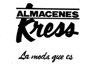 ALMACENES KRESS LA MODA QUE ES