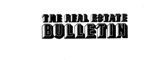 THE REAL ESTATE BULLETIN trademark