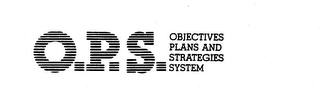 O.P.S. OBJECTIVES PLANS AND STRATEGIES SYSTEM