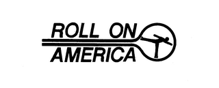 ROLL ON AMERICA trademark