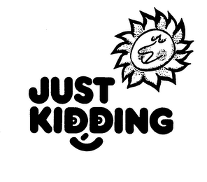JUST KIDDING trademark