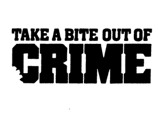 TAKE A BITE OUT OF CRIME trademark