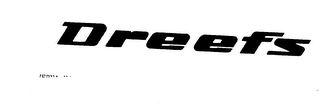 DREEFS trademark