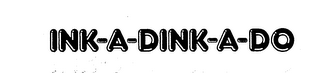 INK-A-DINK-A-DO trademark