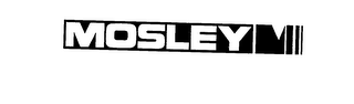 MOSLEY M trademark