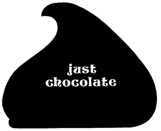 JUST CHOCOLATE