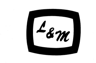 L & M