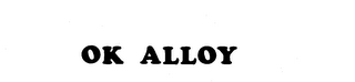 OK ALLOY trademark