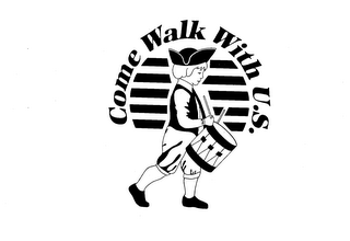 COME WALK WITH U.S. trademark