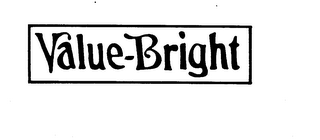 VALUE-BRIGHT trademark