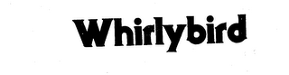 WHIRLYBIRD trademark
