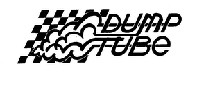 DUMP TUBE trademark